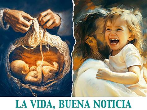 "La Vida, Buena Noticia": La Iglesia celebra la Jornada por la Vida ...