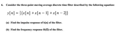 Solved Consider The Three Point Moving Average Discrete Time Chegg