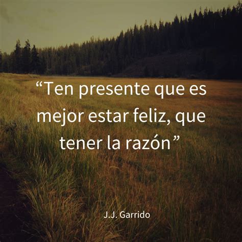 Frases Motivacionales Ten Presente Que Es Mejor Estar Feliz