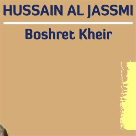 Stream Hussain Al Jassmi - Boshret Kheir [PEKO EDIT] by Pekodjinn ...