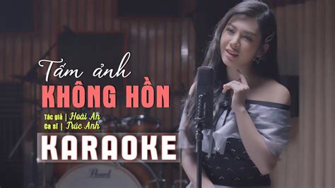 TẤM ẢNH KHÔNG HỒN KARAOKE TONE NỮ TRÚC ANH BOLERO YouTube