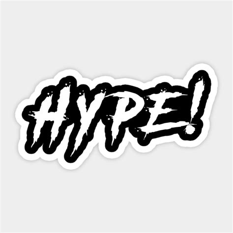 Hype - Hype - Sticker | TeePublic