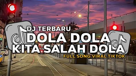 DJ VIRAL DOLA DOLA ANGGA DERMAWAN DJ DOLA DOLA KITA SALAH DOLA JEDAG