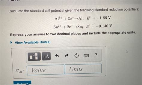 Solved Calculate The Standard Cell Potential Given The