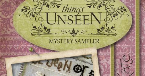 Lizziekate Blog Things Unseen Mystery Sampler