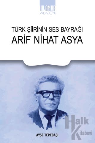 T Rk Iirinin Ses Bayra Arif Nihat Asya Halkkitabevi