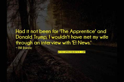 Donald Trump Apprentice Quotes: top 13 famous quotes about Donald Trump ...