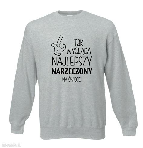 bluza z nadrukiem dla chłopaka narzeczonego męża ღ art Madam pl