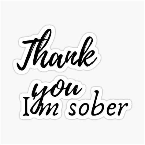 Thank You Im Sober Sticker For Sale By Magdalenarulez Redbubble