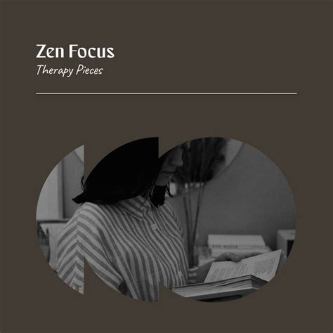 ZZz Zen Focus Therapy Pieces ZZz Album By Piano For Studying Spotify