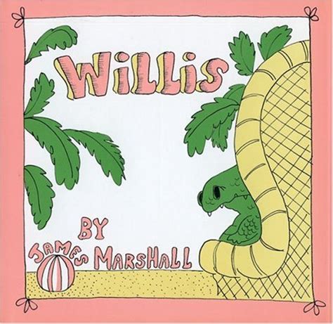 Childrens Book Review Willis By James Marshall Author James