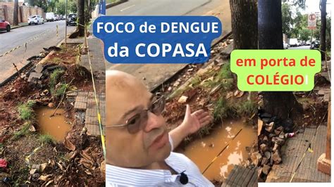 FOCO DE DENGUE em porta de colégio É CRIM3 da COPASA copasa mpmg