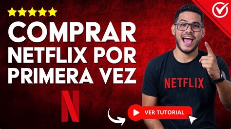 Cómo COMPRAR Netflix POR PRIMERA VEZ Crear una Cuenta en Netflix