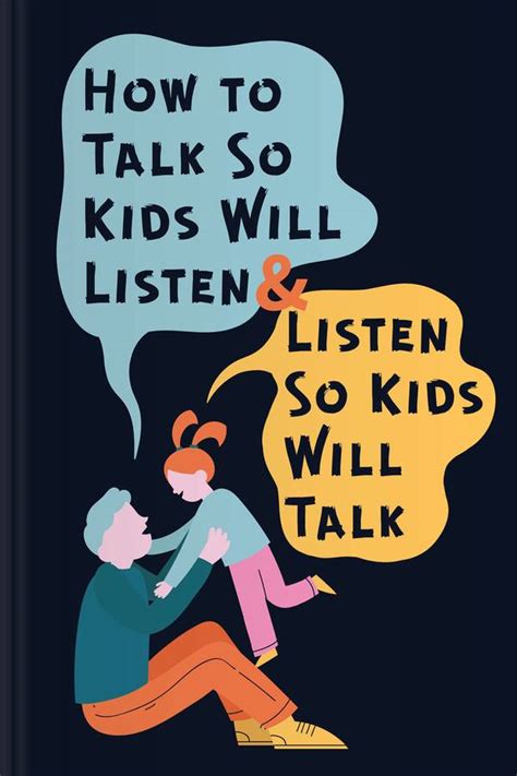 How To Talk So Kids Will Listen And Listen So Kids Will Talk • Headway