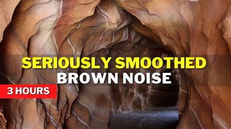 Seriously Smoothed Brown Noise Meditation Relax Sleep 3 Hrs YouTube