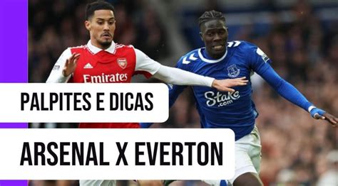 Arsenal X Everton Palpite Na Premier League