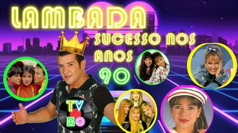 A Era da Lambada Como o Ritmo Influenciou a Música dos Anos 90 Tv80