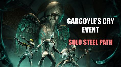 Warframe Gargoyle S Cry Event Eyes Murmur Steel Path Solo Wisp