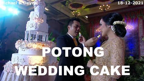 POTONG WEDDING CAKE RESEPSI PERNIKAHAN SESI 1 HALASAN MICHAEL