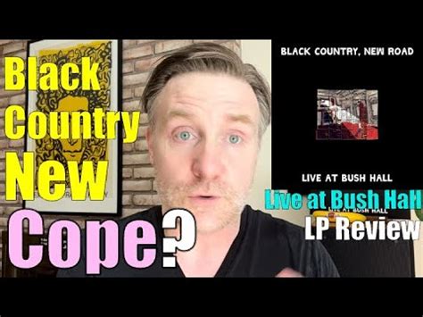 Black Country New Road Live At Bush Hall LP Review The Art Of A New