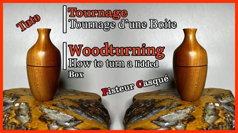 Tuto Tournage Sur Bois Comment Faire Une Petite Boite Woodturning