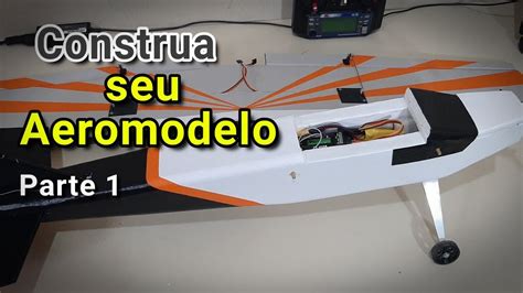 Como Fazer Um Aeromodelo De Controle Remoto Parte 1 YouTube