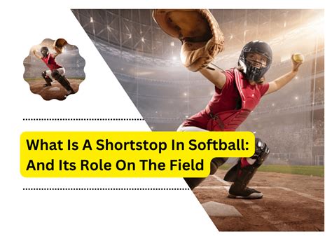 What Is A Shortstop In Softball: And Its Role On The Field