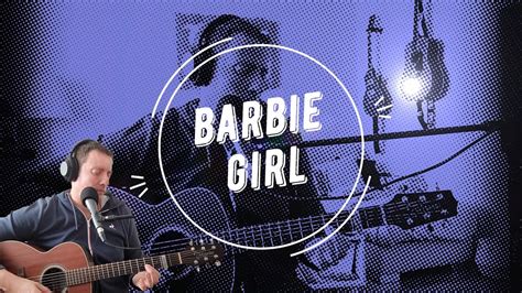 Cover Barbie Girl Aqua Acoustic Youtube