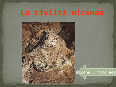 Ppt Micene Foto Aerea La Civilt Micenea I Micenei Allinizio Del