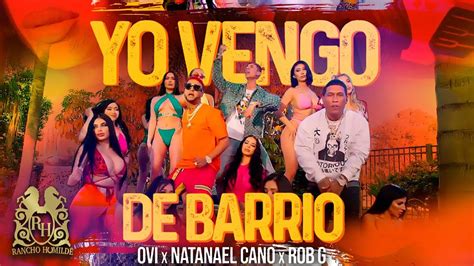 Ovi X Natanael Cano X Robgz Yo Vengo De Barrio Official Video