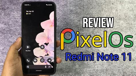 Akhirnya Review Custom Rom Pixelos Di Redmi Note 11 Indonesia Youtube