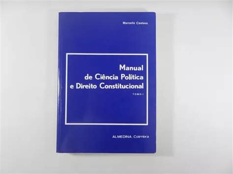 Marcello Caetano Manual De Ciência Política E Direito Constitucional