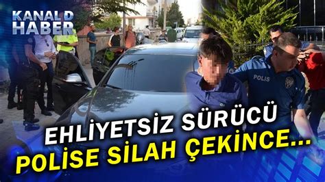 Ehliyetsiz S R C Dur Htar Na Uymad St Ne Stl K Polise Silah