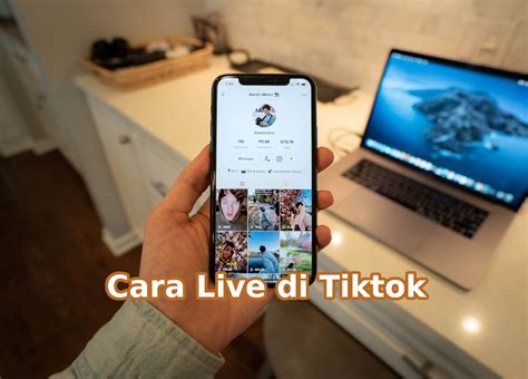 Cara Live Di Tiktok Tanpa Ribet Dan Mudah Asalkata Riset