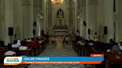 Dia De Finados Cemit Rio Campo Santo Vai Ter Missas Ao Longo Do Dia