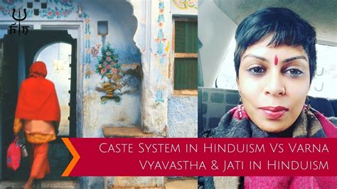 Part 1 Caste System In Hinduism Vs Varna Vyavastha Jati In Hinduism Youtube