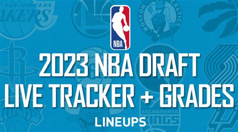 Nba Draft Grades 2023 Live Draft Tracker Expert Analysis