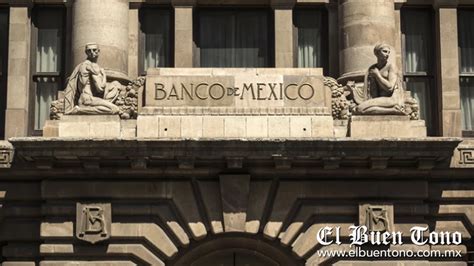 Banxico Sube Su Tasa En Una Economía Débil El Buen Tono