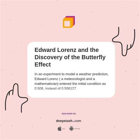 Edward Lorenz and the Discovery of the Butterfly Effect - Deepstash