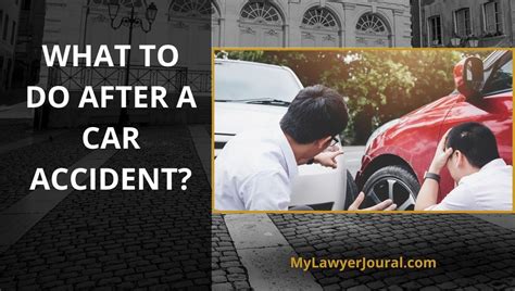 What To Do After A Car Accident My Lawyer Journal