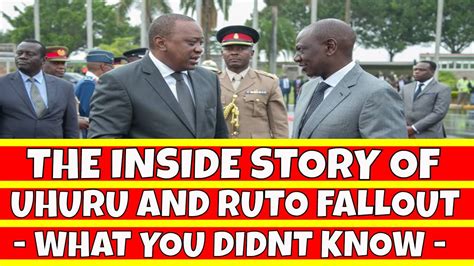 The Inside Story Of Uhuru Kenyatta And William Ruto Fallout Youtube