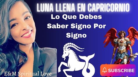 Prepárate ⚠️ ️‍🔥para Está Luna 🌝 Llena En Capricornio ♑️ Que Trae A Tu