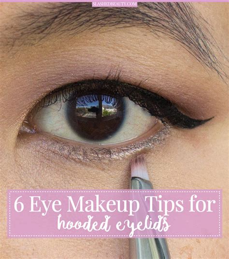 6 Eye Makeup Tips For Hooded Eyes Slashed Beauty