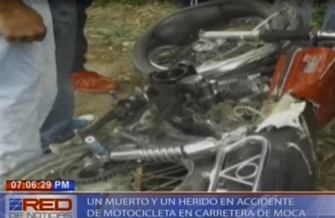 Un Muerto Y Un Herido En Accidente De Tr Nsito En Moca Cdn El Canal