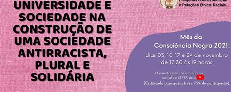 Mês Da Consciência Negra 2021 Universidade E Sociedade Na ConstruÇÃo