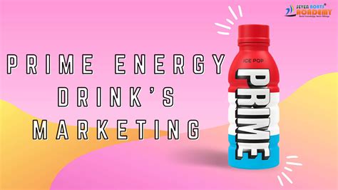 Ksi And Logan Pauls Prime Energy Drink Marketing