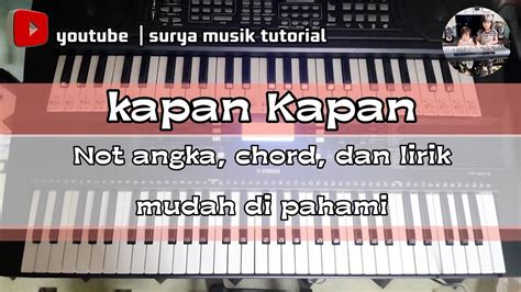 Tutorial Not Angka Dan Chord Beserta Lirik Lagu Kapan Kapan Ciptaan