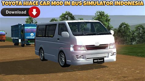 Toyota Hiace Car Mod In Bus Simulator Indonesia Bussid Car Mod