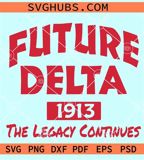 Future Delta The Legacy Continues Svg Delta Sigma Theta Svg