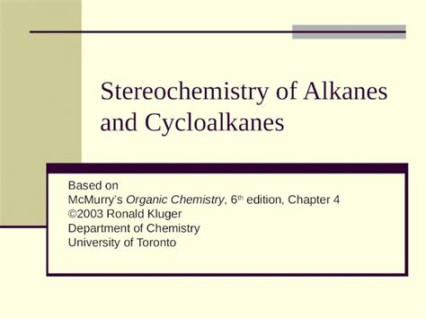 Ppt Stereochemistry Of Alkanes And Cycloalkanes Based On Mcmurrys